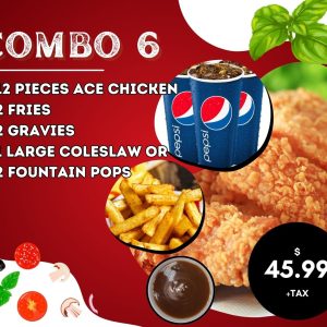 Combo – 6(ACE CHICKEN COMBO)(O8)